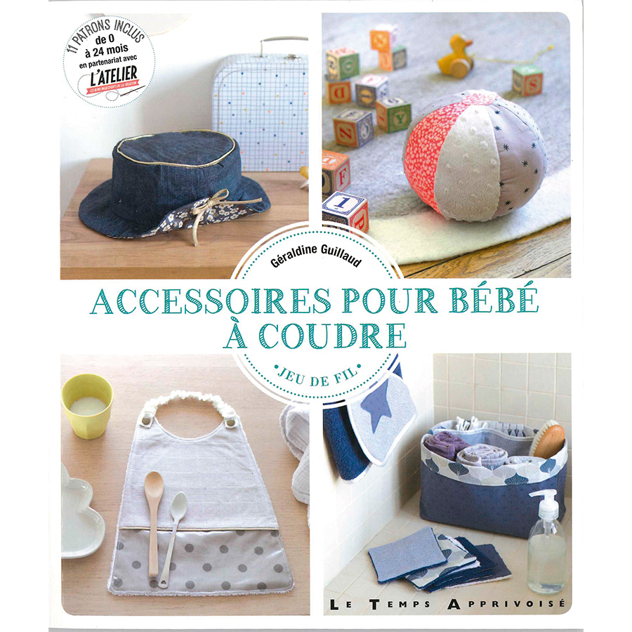 Livre Accessoires Pour Bebe A Coudre Le Temps Apprivoise Livre Accessoires Pour Bebe A Coudre Le Temps Apprivoise