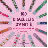 Livre - Diamond Dotz Freestyle - 160 bracelets d'amitié en broderie diamant