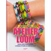 Livre - Hachette Loisirs - Atelier bracelets Loom