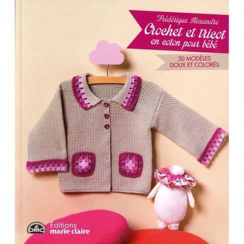 Livre Crochet Et Tricot En Coton Pour Bebe Marie Claire