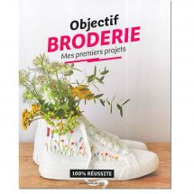 Livre - Les éditions de saxe - Objectif broderie : Mes premiers projets