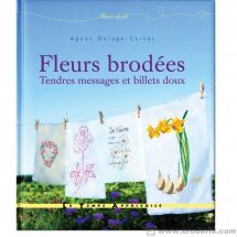 Livre - Le temps apprivoisé - Fleurs brodées, Tendres messages et billets doux